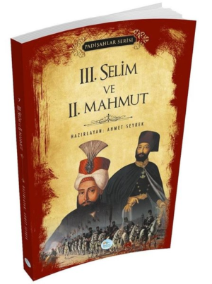 Kitap Ahmet Seyrek 3.selim Ve 2.mahmut (padişahlar Serisi) Türkçe Kitap
