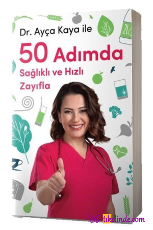 Kitap Ayça Kaya Dr. Ayça Kaya İle 50 Adımda Sağlıklı Ve Hızlı Zayıfla Türkçe Kitap