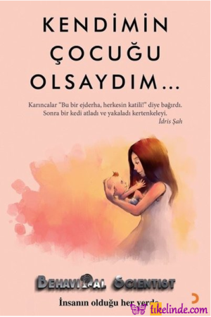 Kitap Behavioral Scientist Kendimin Çocuğu Olsaydım Türkçe Kitap