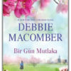 Kitap Debbie Macomber Bir Gün Mutlaka Türkçe Kitap