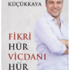 Kitap İsmail Küçükkaya Fikri Hür Vicdanı Hür Türkçe Kitap
