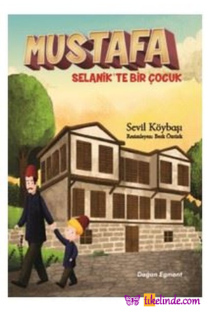 Kitap Sevil Köybaşı Mustafa Selanik'te Bir Çocuk Türkçe Kitap