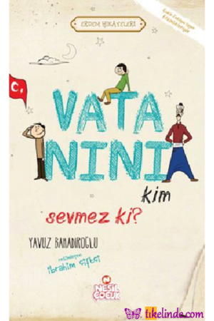 Kitap Yavuz Bahadıroğlu Vatanını Kim Sevmez Ki! Türkçe Kitap