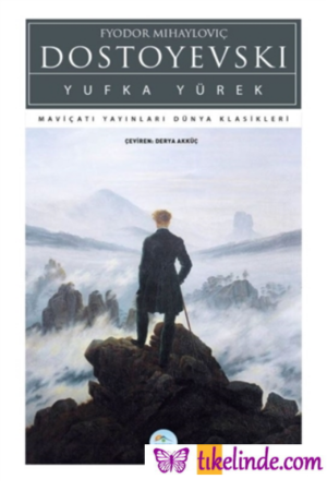 Kitap Fyodor Mihayloviç Dostoyevski Yufka Yürek 9786052943328 Türkçe Kitap