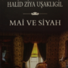 Kitap Halid Ziya Uşaklıgil Mai Ve Siyah 9786059133852 Türkçe Kitap