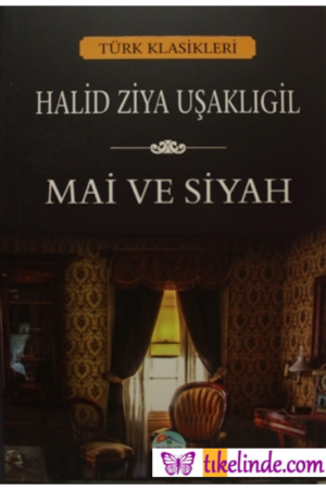 Kitap Halid Ziya Uşaklıgil Mai Ve Siyah 9786059133852 Türkçe Kitap