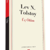 Kitap Lev Nikolayeviç Tolstoy Üç Ölüm 9786052986806 Türkçe Kitap