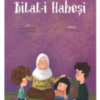 Kitap Amine Kevser Karaca Bilal I Habeşi Peygamberimizin Arkadaşları 2 9789753899727 Türkçe Kitap