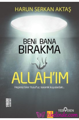 Kitap Harun Serkan Aktaş Beni Bana Bırakma Allah'ım 9786052692646 Türkçe Kitap